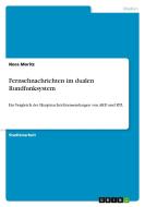 Fernsehnachrichten im dualen Rundfunksystem di Nora Moritz edito da GRIN Verlag