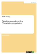 Verhaltensanomalien in den Wirtschaftswissenschaften di Volha Streng edito da GRIN Publishing
