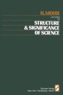 Lectures on Structure and Significance of Science di H. Mohr edito da Springer Berlin Heidelberg