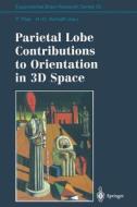 Parietal Lobe Contributions to Orientation in 3D Space edito da Springer Berlin Heidelberg