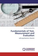 Fundamentals of Test, Measurement and Evaluation di Emaikwu Sunday Oche edito da LAP Lambert Academic Publishing