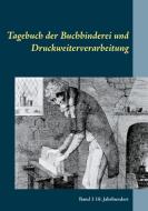 Tagebuch der Buchbinderei und Druckweiterverarbeitung edito da Books on Demand