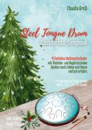 Steel Tongue Drum Weihnachts-Songbook - Ringbuch di Claudia Groß edito da Books on Demand