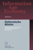 Elektronische Märkte di Ralf Peters edito da Physica-Verlag HD