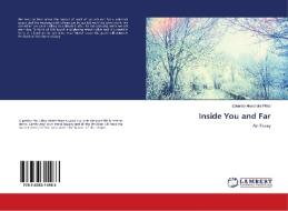 Inside You and Far di Eduardo Alexandre Pinto edito da LAP Lambert Academic Publishing