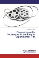 Cinematographic Techniques in the Kenyan Experimental Film di Beneah Azangalala edito da LAP Lambert Academic Publishing