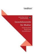 Immobilienrecht für Makler di Mark-Oliver Scholz edito da tredition