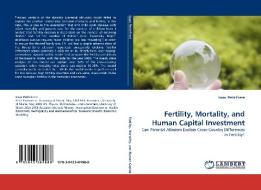 Fertility, Mortality, and Human Capital Investment di Isaac Petit-Frere edito da LAP Lambert Acad. Publ.