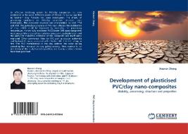 Development of plasticised PVC/clay nano-composites di Xiaoran Zheng edito da LAP Lambert Acad. Publ.