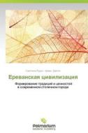 Erevanskaya Tsivilizatsiya di Lur'e Svetlana, Davtyan Armen edito da Palmarium Academic Publishing