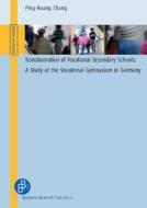 Transformation of Vocational Secondary Schools: A Study of the Vocational Gymnasium in Germany di Ping-Huang Chang edito da Barbara Budrich