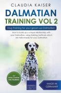 DALMATIAN TRAINING VOL. 2: DOG TRAINING di CLAUDIA KAISER edito da LIGHTNING SOURCE UK LTD