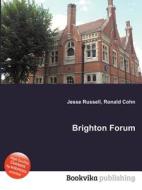 Brighton Forum di Jesse Russell, Ronald Cohn edito da Book On Demand Ltd.
