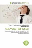 Tech Valley High School edito da Alphascript Publishing