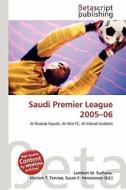Saudi Premier League 2005-06 edito da Betascript Publishing
