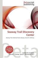 Seaway Trail Discovery Center edito da Betascript Publishing