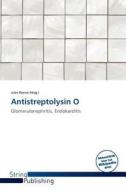 Antistreptolysin O edito da Betascript Publishing