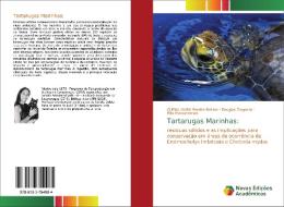 Tartarugas Marinhas: di Clenia Maria Pereira Batista, Douglas Zeppelini, Rita Mascarenhas edito da Novas Edições Acadêmicas