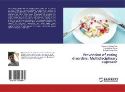 Prevention of eating disorders: Multidisciplinary approach di Geovanny Reivan-Ortiz, Patricia Ortiz-Rodas, Patricia Reivan-Ortiz edito da LAP Lambert Academic Publishing