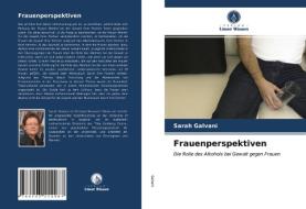 Frauenperspektiven di Galvani Sarah Galvani edito da KS OmniScriptum Publishing