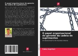 O papel organizacional do gerente da cadeia de suprimentos di Fabio Anghileri edito da Edições Nosso Conhecimento