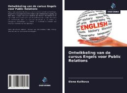 Ontwikkeling van de cursus Engels voor Public Relations di Elena Kulikova edito da Uitgeverij Onze Kennis