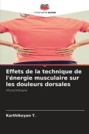 Effets de la technique de l'énergie musculaire sur les douleurs dorsales di Karthikeyan T. edito da Editions Notre Savoir