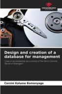 Design and creation of a database for management di Corsini Kalume Bamenyaga edito da Our Knowledge Publishing