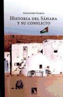 La historia del Sáhara y su conflicto di Alejandro García edito da Los Libros de la Catarata