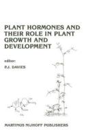 Plant Hormones and their Role in Plant Growth and Development edito da Springer Netherlands