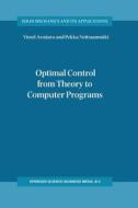 Optimal Control from Theory to Computer Programs di Viorel Arnautu, Pekka Neittaanmäki edito da Springer Netherlands