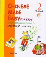 Chinese Made Easy for Kids, Book 2 [With CD (Audio)] di Yamin A. Ma edito da Joint Publishing, Co., Ltd. (Hong Kong)
