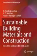 Sustainable Building Materials and Construction: Select Proceedings of Icsbmc 2021 edito da SPRINGER NATURE