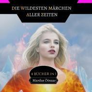 Die Wildesten Märchen aller Zeiten di Mardus Öösaar edito da Creative Arts Management OÜ