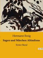 Sagen und Märchen Altindiens di Hermann Essig edito da Culturea