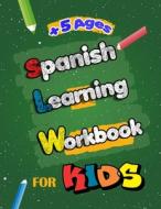 SPANISH LEARNING WORKBOOK FOR KIDS di Coloring Fox Coloring edito da Independently Published