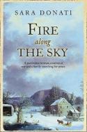 Fire Along the Sky di Sara Donati edito da HarperCollins Publishers