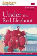 Under The Red Elephant di Jan Mark edito da Harpercollins Publishers