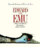 Edward the Emu di Sheena Knowles edito da HARPERCOLLINS