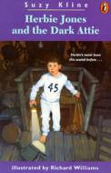 Herbie Jones and the Dark Attic di Suzy Kline edito da PUFFIN BOOKS