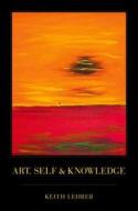 Art, Self and Knowledge di Keith Lehrer edito da OUP USA