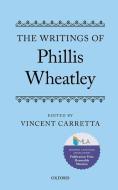 The Writings of Phillis Wheatley di Vincent Carretta edito da OUP Oxford