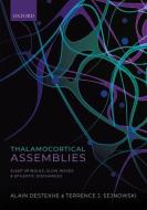 Thalamocortical Assemblies di ALAIN DESTEXHE AND T edito da Oxford Higher Education