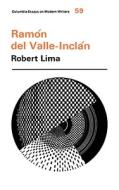Ramón del Valle-Inclán di Robert Lima edito da Columbia University Press