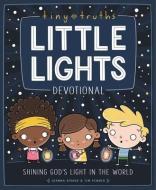 Tiny Truths Little Lights Devotional di Joanna Rivard, Tim Penner edito da Zondervan