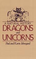 Dragons and Unicorns di Paul A. Johnsgard edito da St. Martins Press-3PL