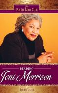 Reading Toni Morrison di Rachel Lister edito da ABC-CLIO