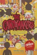 The Candymakers di Wendy Mass edito da LITTLE BROWN & CO
