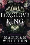 The Foxglove King di Hannah Whitten edito da ORBIT