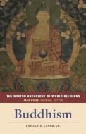The Norton Anthology of World Religions: Buddhism: Buddhism edito da W W NORTON & CO